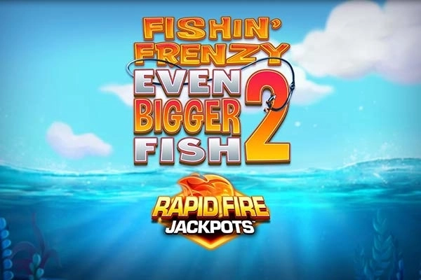 Fishin Frenzy Even Bigger Fish 2